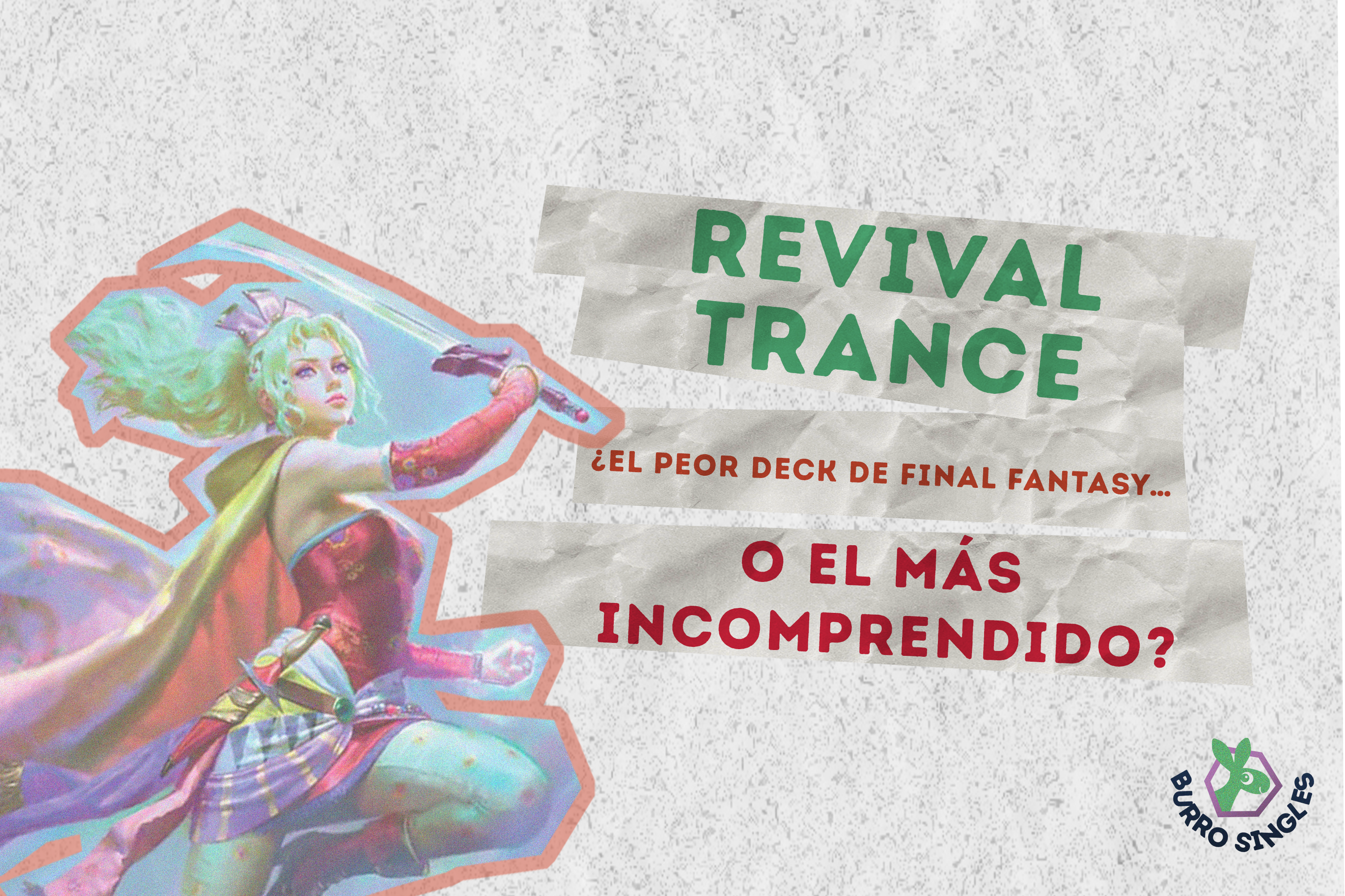 Revival Trance: ¿El peor deck de Final Fantasy… o el más incomprendido?