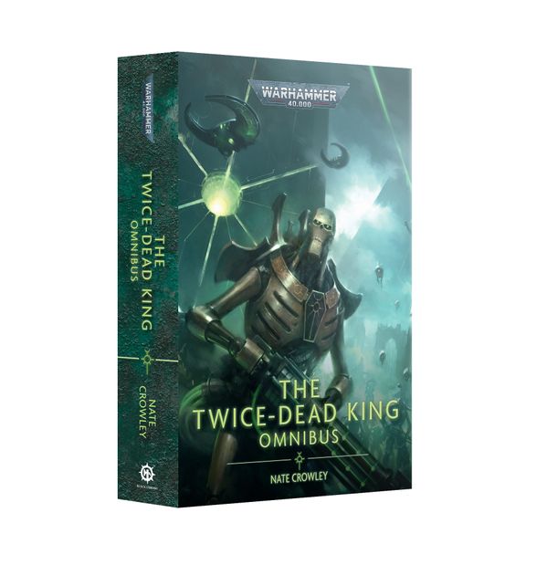 Warhammer 40K: The Twice-Dead King - Omnibus