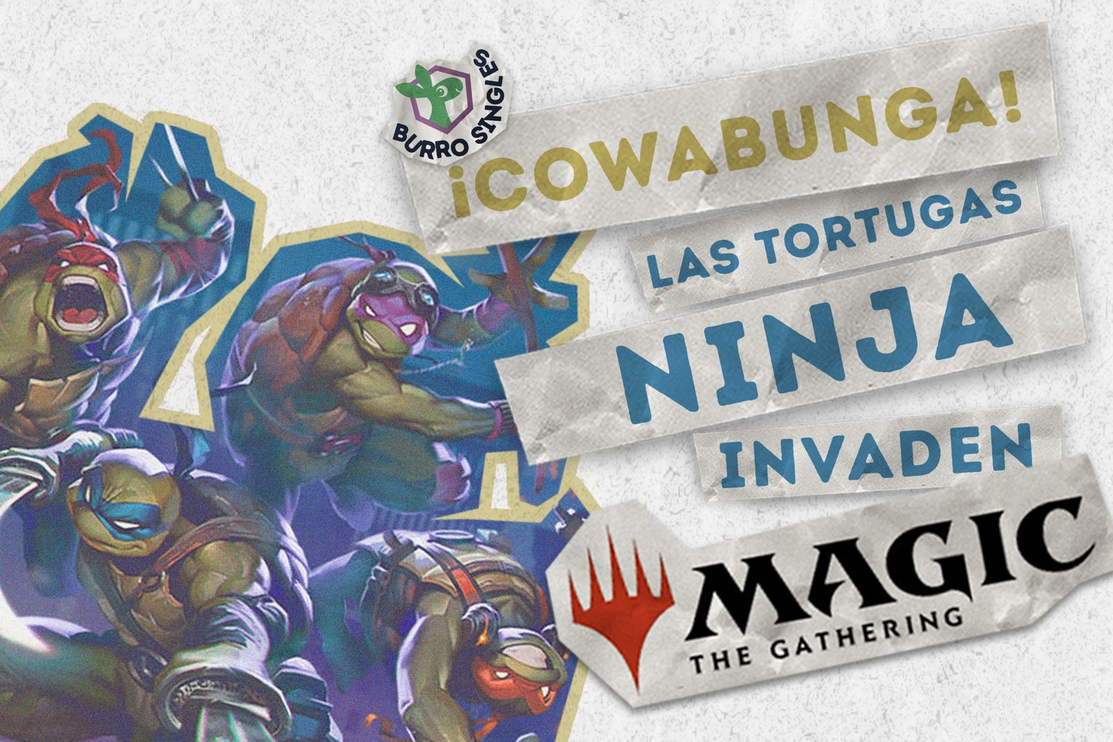 Turtle Power! — Las Tortugas Ninja llegan a Magic: The Gathering!