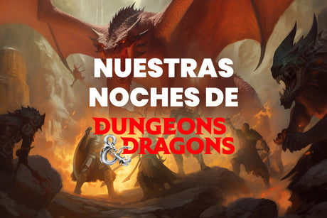 NOCHES DE DUNGEONS AND DRAGONS