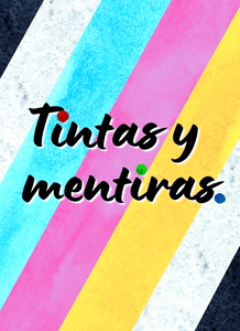 Tintas y Mentiras